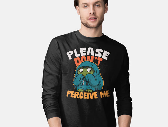 Please Don't Perceive Me