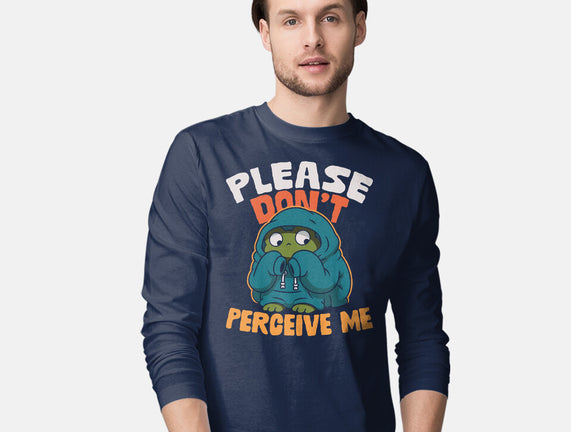 Please Don't Perceive Me