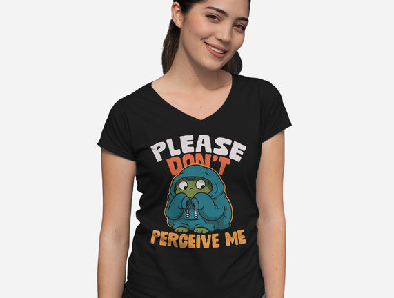 Please Don't Perceive Me