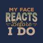 My Face Reacts Before I Do-Womens-Racerback-Tank-Popnotic