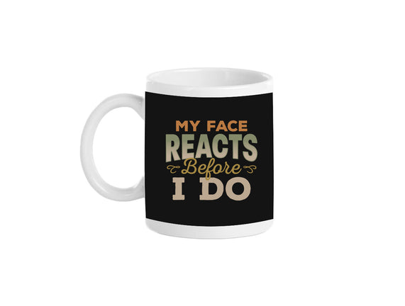 My Face Reacts Before I Do