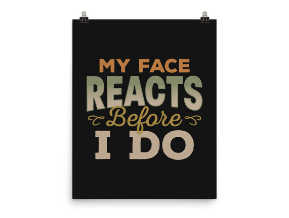 My Face Reacts Before I Do