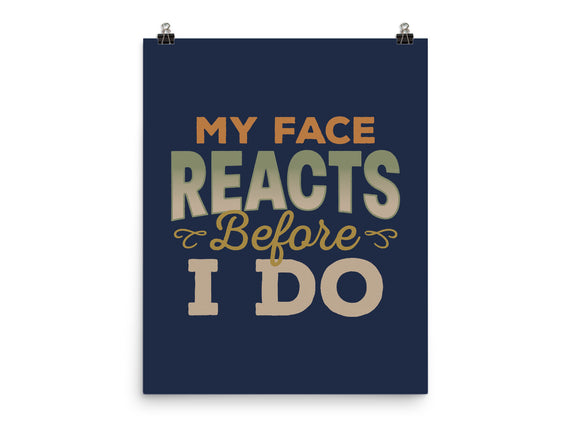 My Face Reacts Before I Do