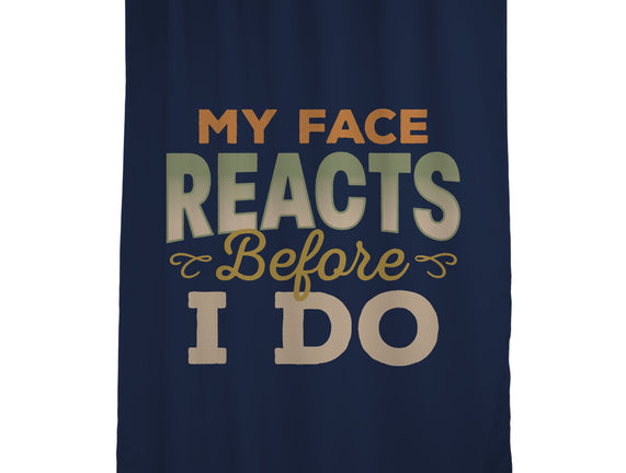 My Face Reacts Before I Do