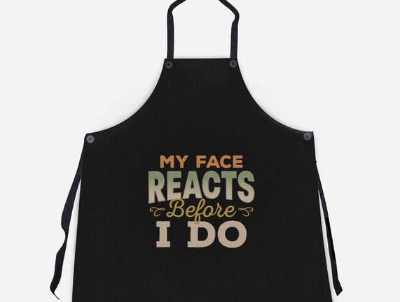 My Face Reacts Before I Do