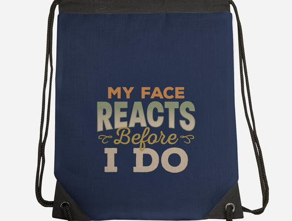 My Face Reacts Before I Do