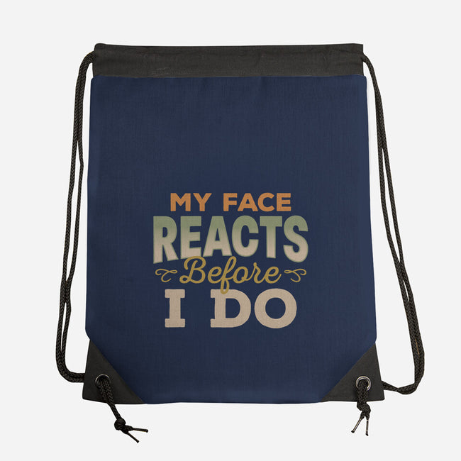 My Face Reacts Before I Do-None-Drawstring-Bag-Popnotic