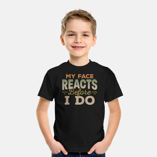 My Face Reacts Before I Do-Youth-Basic-Tee-Popnotic