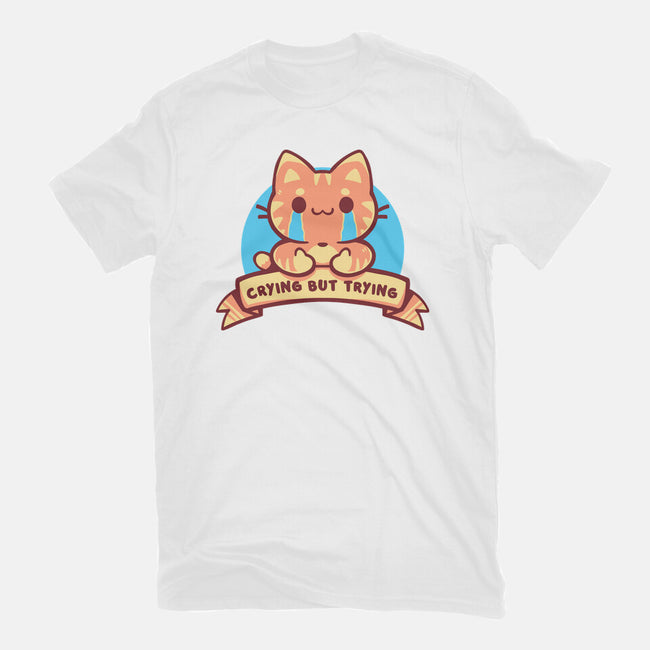 Crying But Trying-Unisex-Basic-Tee-TechraNova