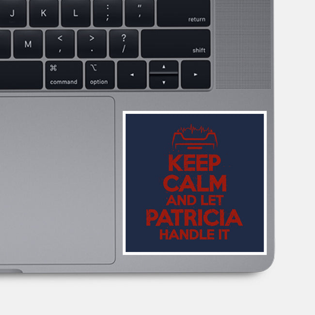 Let Patricia Handle It-None-Glossy-Sticker-teesgeex