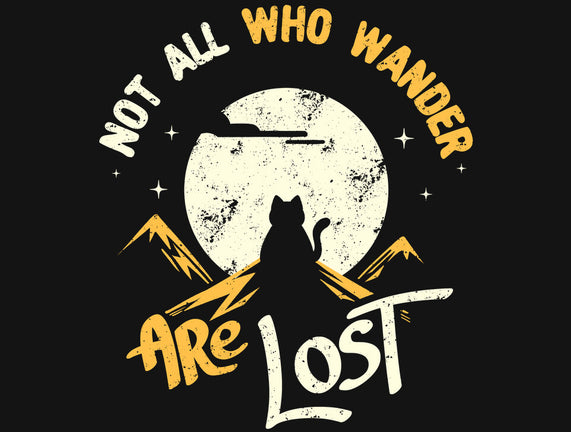 Not All Who Wander Are Lost Cat