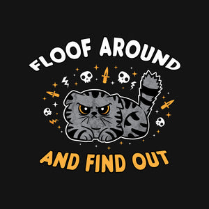 Floof Around And Find Out
