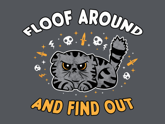 Floof Around And Find Out