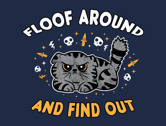 Floof Around And Find Out