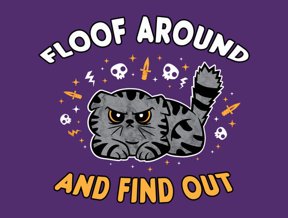 Floof Around And Find Out