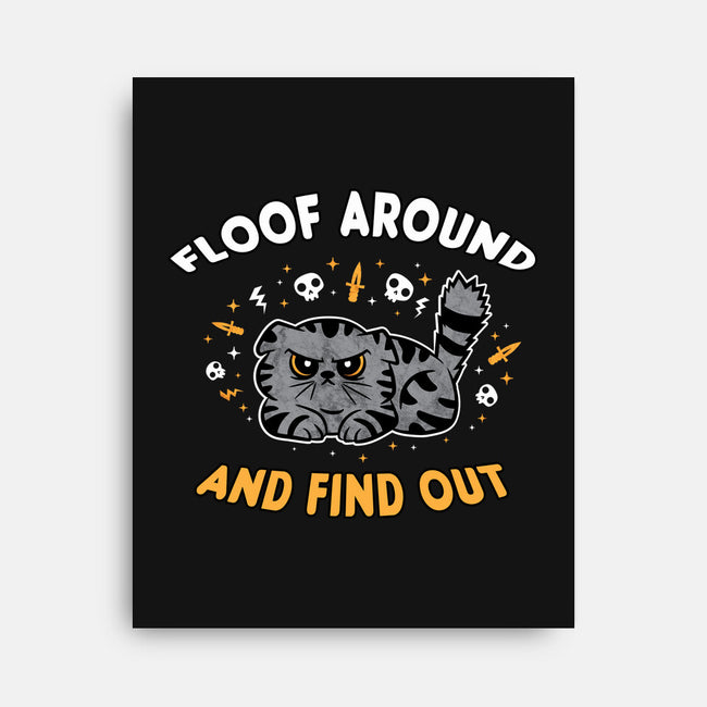 Floof Around And Find Out-None-Stretched-Canvas-hbdesign