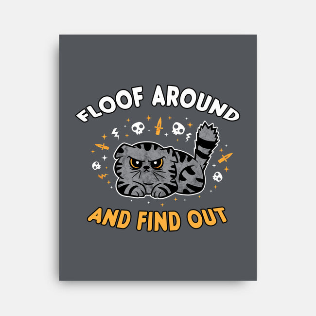 Floof Around And Find Out-None-Stretched-Canvas-hbdesign