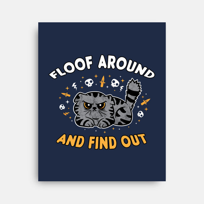 Floof Around And Find Out-None-Stretched-Canvas-hbdesign