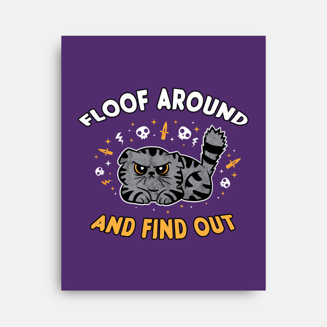 Floof Around And Find Out-None-Stretched-Canvas-hbdesign