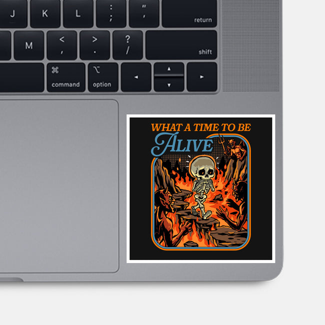 What A Time To Be Alive Horror-None-Glossy-Sticker-GoshWow