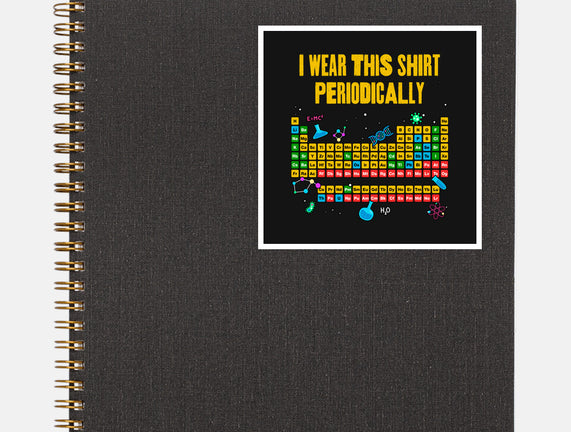 I Wear This Shirt Periodically