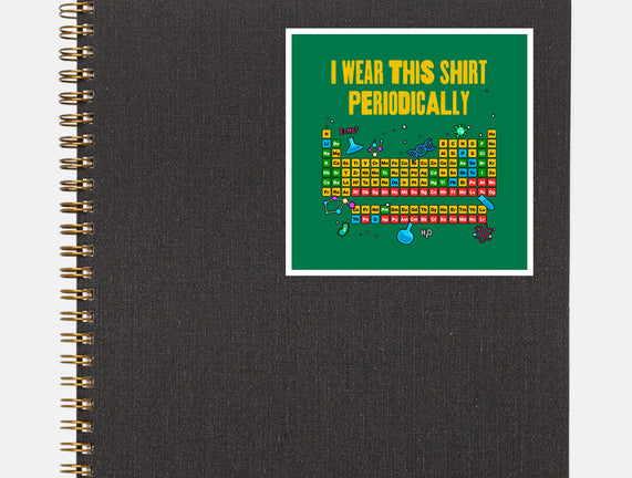 I Wear This Shirt Periodically