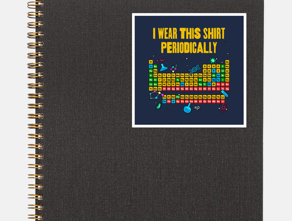 I Wear This Shirt Periodically