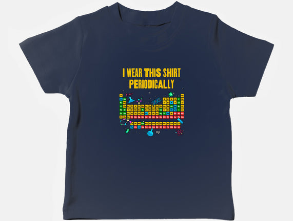 I Wear This Shirt Periodically
