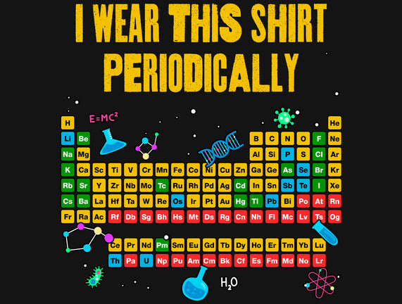 I Wear This Shirt Periodically