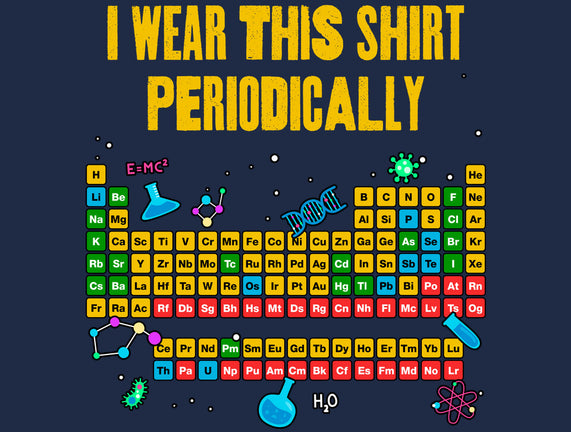 I Wear This Shirt Periodically