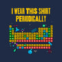 I Wear This Shirt Periodically-None-Stretched-Canvas-GoshWow