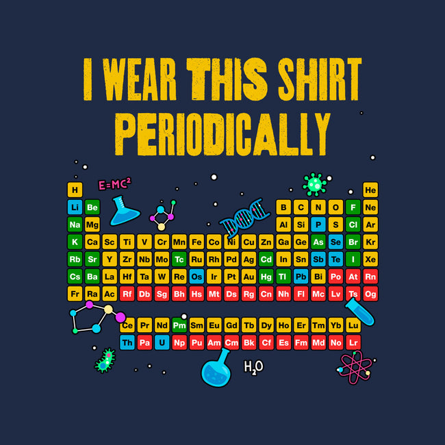 I Wear This Shirt Periodically-Mens-Basic-Tee-GoshWow