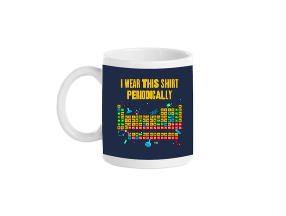 I Wear This Shirt Periodically