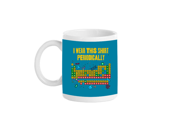 I Wear This Shirt Periodically