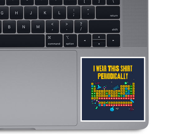 I Wear This Shirt Periodically