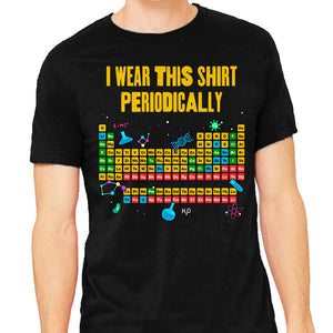 I Wear This Shirt Periodically