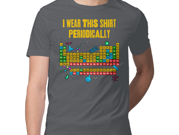I Wear This Shirt Periodically