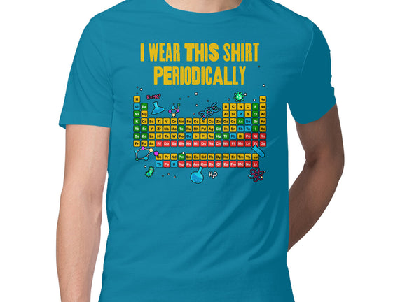 I Wear This Shirt Periodically