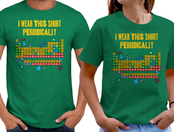 I Wear This Shirt Periodically