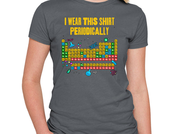 I Wear This Shirt Periodically