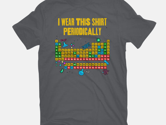 I Wear This Shirt Periodically