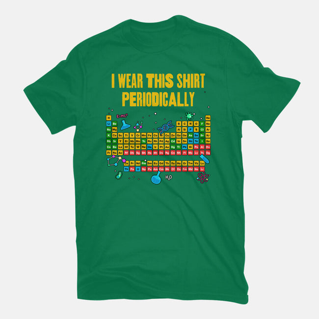 I Wear This Shirt Periodically-Mens-Premium-Tee-GoshWow