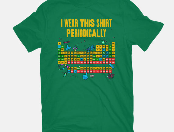 I Wear This Shirt Periodically