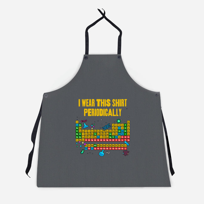 I Wear This Shirt Periodically-Unisex-Kitchen-Apron-GoshWow