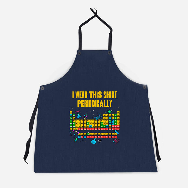 I Wear This Shirt Periodically-Unisex-Kitchen-Apron-GoshWow