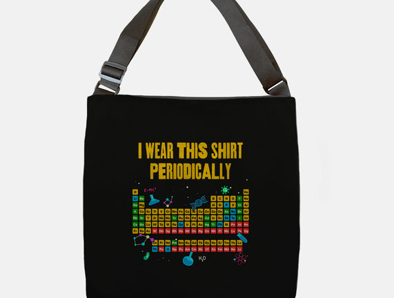 I Wear This Shirt Periodically
