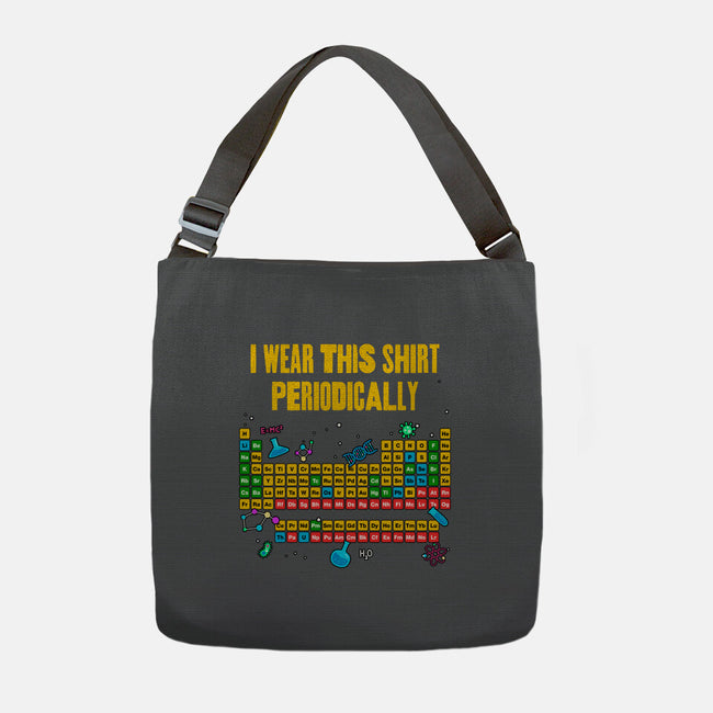 I Wear This Shirt Periodically-None-Adjustable Tote-Bag-GoshWow