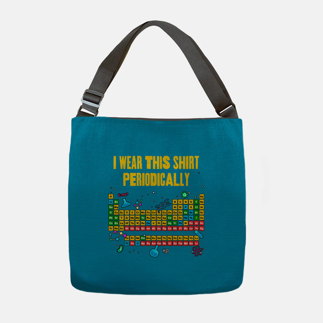 I Wear This Shirt Periodically-None-Adjustable Tote-Bag-GoshWow