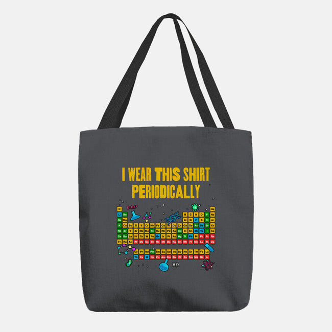 I Wear This Shirt Periodically-None-Basic Tote-Bag-GoshWow