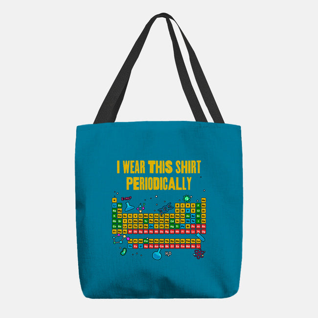 I Wear This Shirt Periodically-None-Basic Tote-Bag-GoshWow